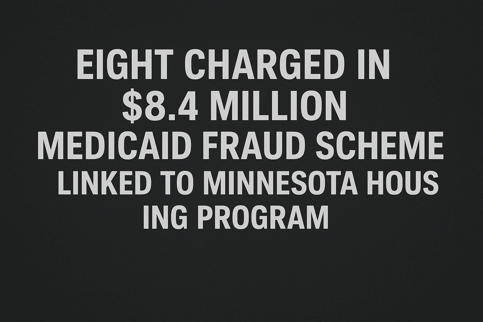 Two Men Behind Minnesota’s $11 Million Medicaid Fraud Face Probation, With One Fleeing to Kenya